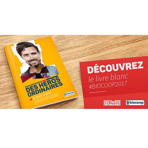 Biocoop interpelle Emmanuel Macron avec son Livre Blanc « Pour une France des héros ordinaires » Biocoop interpelle Emmanuel Macron avec son Livre Blanc « Pour une France des héros ordinaires »