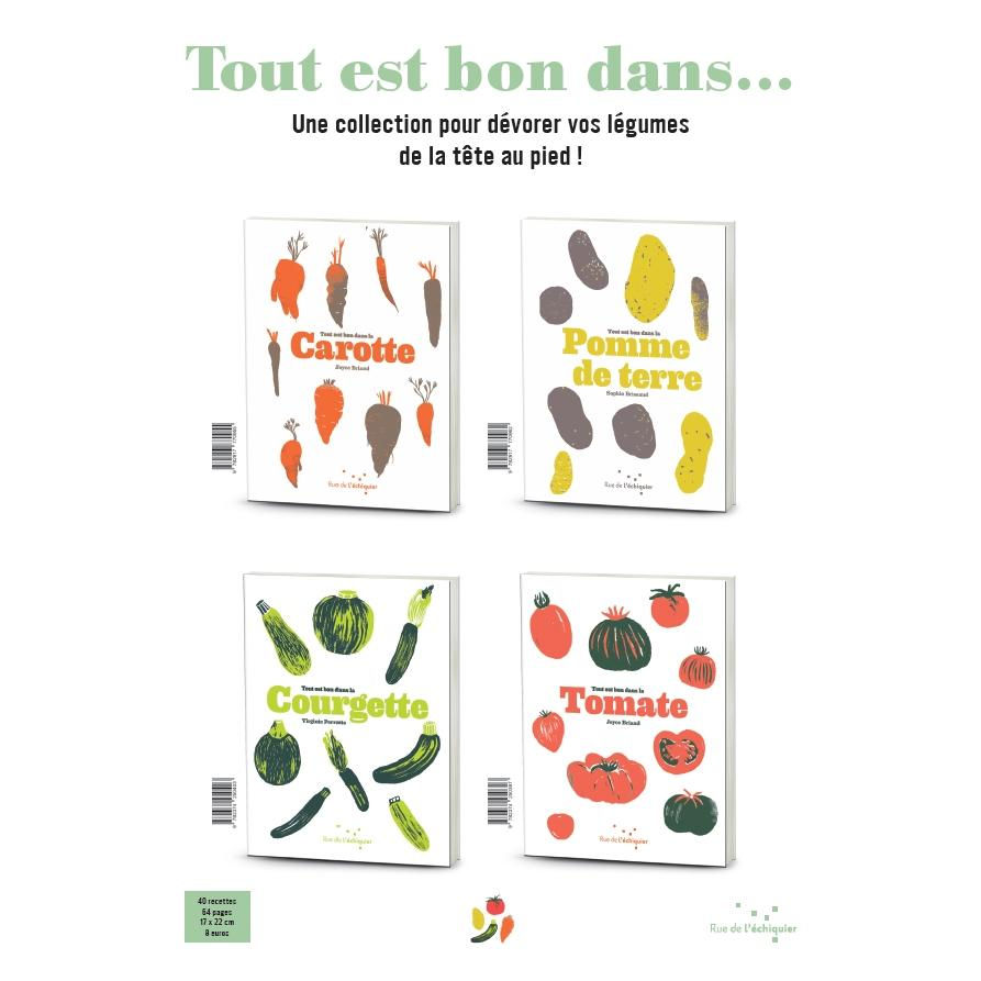 « TOUT EST BON DANS… » : une collection pour dévorer vos légumes de la tête au pied ! « TOUT EST BON DANS… » : une collection pour dévorer vos légumes de la tête au pied !